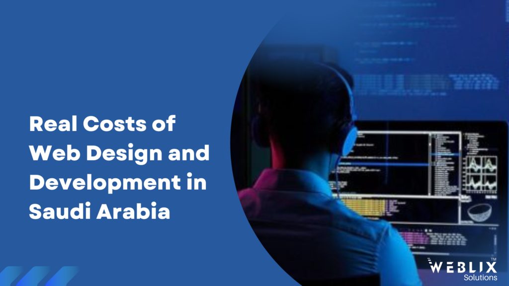 Unveiling the Real Costs of Web Design and Development in Saudi Arabia