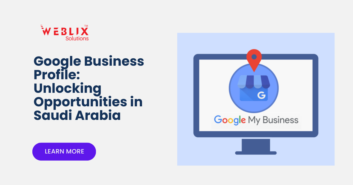 Google Business Profile: Unlocking Opportunities in Saudi Arabia